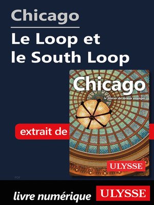 cover image of Chicago--Le Loop et le South Loop